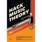 Hack Music Theory, Part 1: Learn Scales & Chords in 30 Minutes - Paperback