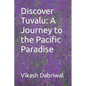 Discover Tuvalu: A Journey to the Pacific Paradise - Paperback
