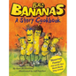 Bad Bananas: A Story Cookbook for Kids - Hardcover