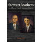 Stewart Brothers: An Alberta Family Business History - Hardcover