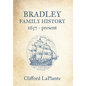 Bradley Family History: 1637 - present - Hardcover