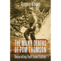 The Many Deaths of Tom Thomson: Separating Fact from Fiction - Paperback