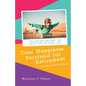 Your Happiness Portfolio for Retirement: It's Not About the Money! - Paperback