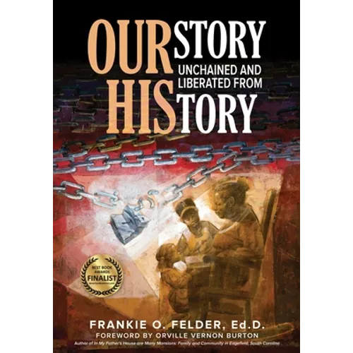 OURstory Unchained and Liberated from HIStory - Paperback