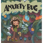 Anxiety Bug - Hardcover