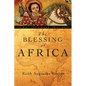 The Blessing of Africa: The Bible and African Christianity - Paperback