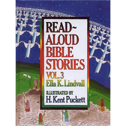 Read Aloud Bible Stories Volume 3: Volume 3 - Hardcover