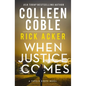 When Justice Comes - Hardcover