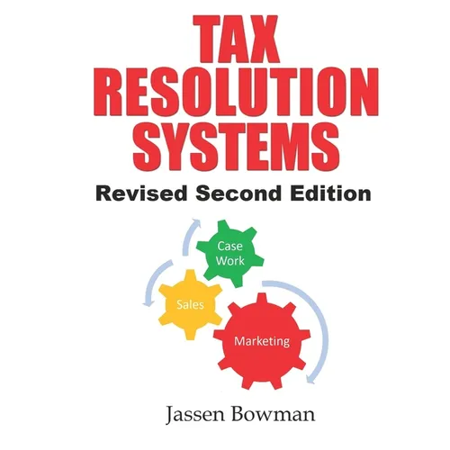 Tax Resolution Systems: Checklists For Efficient Tax Resolution Practices - Paperback