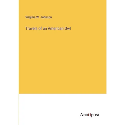Travels of an American Owl - Paperback
