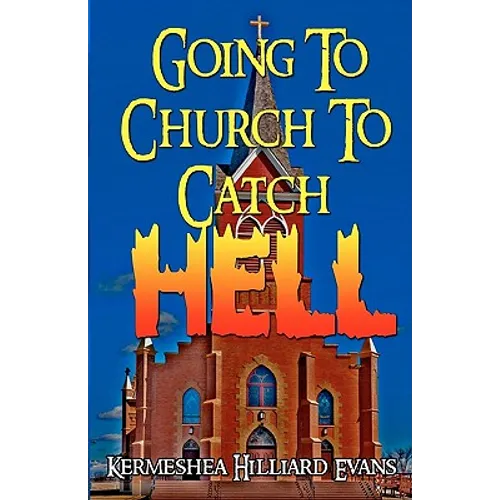 Going To Church To Catch Hell - Paperback