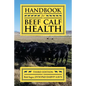 Handbook for Beef Calf Health - Paperback