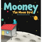 Mooney The Moon Bird - Hardcover