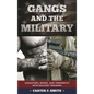 Gangs and the Military: Gangsters, Bikers, and Terrorists with Military Training - Hardcover