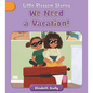 We Need a Vacation! - Paperback