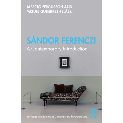Sándor Ferenczi: A Contemporary Introduction - Paperback