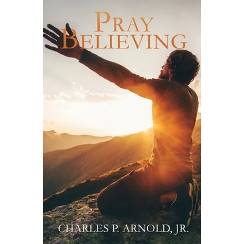Pray Believing - Paperback