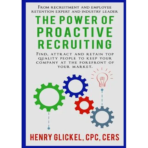 The Power of Proactive Recruiting - Paperback
