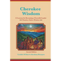 Cherokee Wisdom 12 Lessons for becoming a Powerful Leader 2nd Edition: Cynthia M. Ruiz & Abraham Bearpaw - Paperback