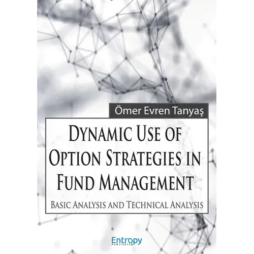 Dynamic Use of Option Strategies in Fund Management: Basic Analysis and Technical Analysis - Paperback