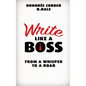 Write Like a Boss: From a Whisper to a Roar - Paperback