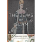 The Jews of Islam: Updated Edition - Paperback