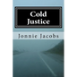 Cold Justice: A Kali O'Brien Novel of Legal Suspense - Paperback