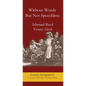 Without Words But Not Speechless - Paperback