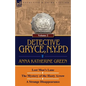 Detective Gryce, N. Y. P. D.: Volume: 2-Lost Man's Lane, the Mystery of the Hasty Arrow and a Strange Disappearance - Paperback