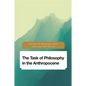 The Task of Philosophy in the Anthropocene: Axial Echoes in Global Space - Paperback