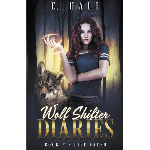 Wolf Shifter Diaries: Life Fated - Paperback