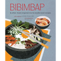 Bibimbap: And Other Asian-Inspired Rice & Noodle Bowl Recipes - Hardcover