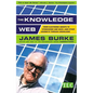 The Knowledge Web: From Electronic Agents to Stonehenge and Back -- And Other Journeys Through Knowledge - Paperback