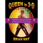 Queen in 3-D: Bohemian Rhapsody Edition - Hardcover