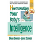 How to Multiply Your Baby's Intelligence - Paperback