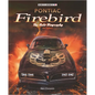 Pontiac Firebird - The Auto-Biography: New 4th Edition - Hardcover