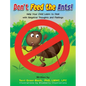 Don't Feed The Ants! - Hardcover