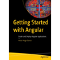 Getting Started with Angular: Create and Deploy Angular Applications - Paperback
