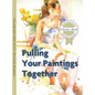 Pulling Your Paintings Together - Hardcover