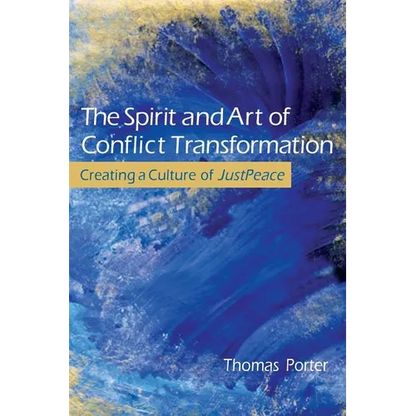 The Spirit and Art of Conflict Transformation - Paperback