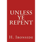 Unless Ye Repent - Paperback