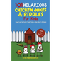 101 Hilarious Chicken Jokes & Riddles For Kids: Laugh Out Loud With These Funny Jokes About Chickens (WITH 35+ PICTURES!) - Hardcover