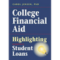 College Financial Aid: Highlighting the Small Print of Student Loans - Paperback