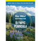 Day Hike Washington: Olympic Peninsula, 5th Edition: More Than 70 Trails You Can Hike in a Day - Paperback