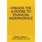 Unlock the 4-Doors to Financial Independence - Paperback