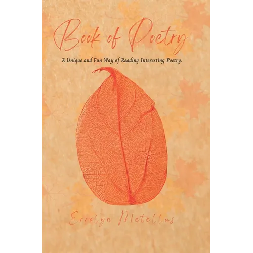 Book of Poetry: A Unique and Fun Way of Reading Interesting Poetry. - Paperback