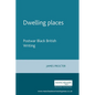 Dwelling Places: Postwar Black British Writing - Paperback