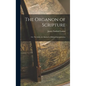 The Organon of Scripture: Or, The Inductive Method of Biblical Interpretation - Hardcover