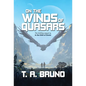 On the Winds of Quasars - Hardcover