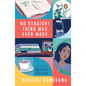 No Straight Thing Was Ever Made - Hardcover